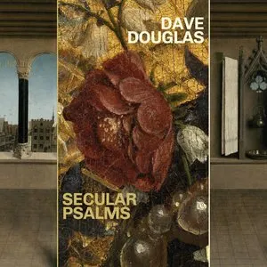 Pochette de Secular Psalms de Dave Douglas