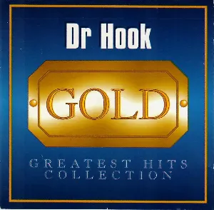 Pochette de Gold Greatest Hits Collection de Dr. Hook