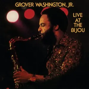 Pochette de Live at the Bijou de Grover Washington, Jr.