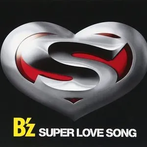 Pochette de SUPER LOVE SONG de B’z
