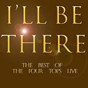 Pochette I'll Be There: The Best of the Four Tops Live
