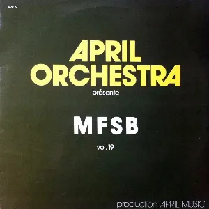 Pochette de April Orchestra Présente MFSB, Vol. 19 de MFSB