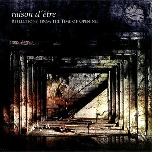 Pochette de Reflections From the Time of Opening de raison d’être