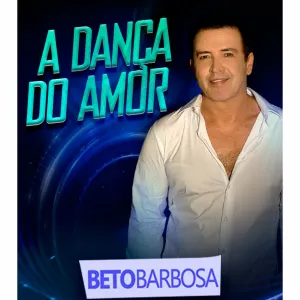 Pochette de A Dança do Amor de Beto Barbosa