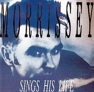 Pochette de Sings His Life de Morrissey
