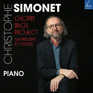 Pochette de Chopin/Bach Project - 24 Préludes et Fugues de Fryderyk Chopin - Johann Sebastian Bach