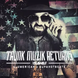 Pochette de Trunk Muzik Returns de Yelawolf