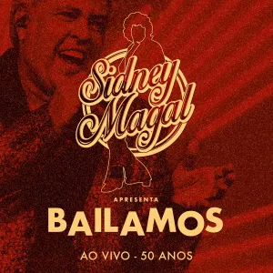 Pochette de Bailamos: Ao Vivo 50 Anos de Sidney Magal