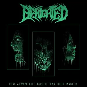 Pochette de Dogs Always Bite Harder Than Their Master de Benighted