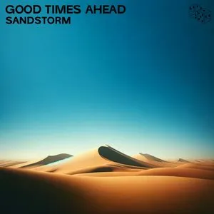 Pochette de Sandstorm de Good Times Ahead