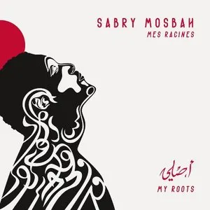 Pochette de Mes racines de Sabri Mosbah