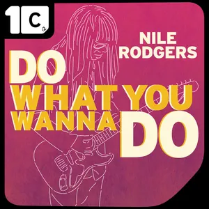 Pochette de Do What You Wanna Do (Remixes) de Nile Rodgers