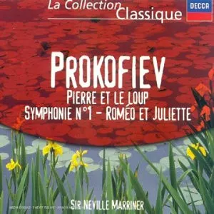 Pochette de Prokoviev: Pierre et le Loup / Symphonie n°1 / Roméo et Juliette de Sergei Prokofiev - Sir Neville Marriner