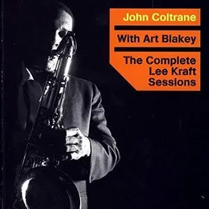 Pochette de The Complete Lee Kraft Sessions de Art Blakey - John Coltrane