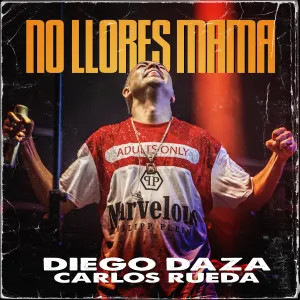 Pochette de No llores mamá de Diego Daza - Carlos Rueda