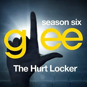 Pochette de Glee, Season 6: The Hurt Locker de Glee Cast