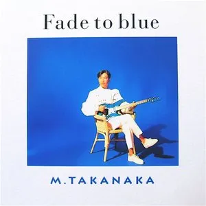 Pochette de Fade To Blue de Masayoshi Takanaka