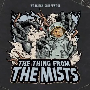 Pochette de The Thing From the Mists de Wojciech Golczewski