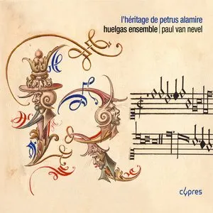 Pochette de L’héritage de Petrus Alamire de Huelgas Ensemble - Paul Van Nevel