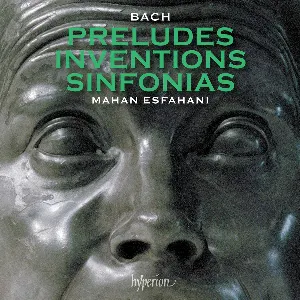 Pochette de Preludes / Inventions / Sinfonias de Johann Sebastian Bach - Mahan Esfahani