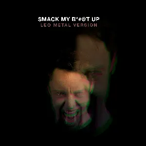 Pochette de Smack My Bitch Up (Metal Version) de Leo Moracchioli