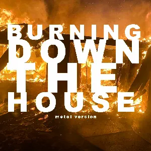 Pochette de Burning Down the House (Metal Version) de Leo Moracchioli