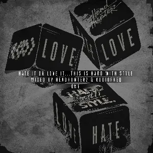 Pochette Hate It or Love It… This Is HARD With STYLE - One (Mixed version)
