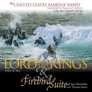 Pochette Live in Concert Series, Vol. 1: De Meij: Lord of the Rings / Stravinsky: Firebird Suite