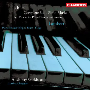 Pochette Holst: Complete Solo Piano Music / Lambert: Piano Sonata / Elegiac Blues / Elegy
