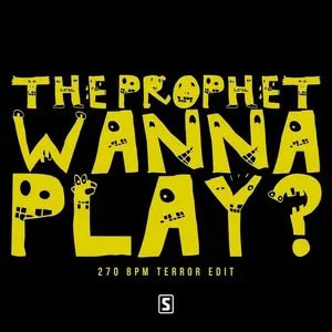 Pochette de Wanna Play? (270 BPM Terror edit) de The Prophet