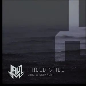 Pochette de I Hold Still de Jauz
