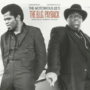 Pochette de The Notorious J.B.’s: The B.I.G. Payback de Amerigo Gazaway