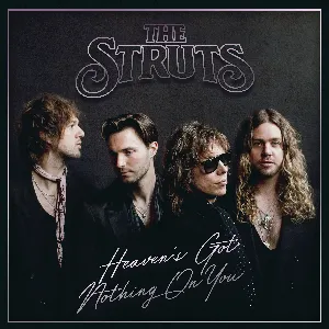 Pochette de Heaven’s Got Nothing On You de The Struts