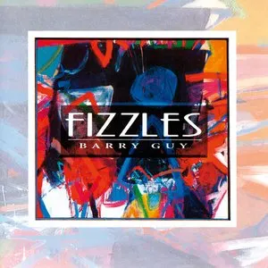 Pochette de Fizzles de Barry Guy