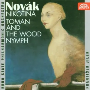Pochette de Nikotina / Toman and the Wood Nymph de Filharmonie Brno - Vítězslav Novák