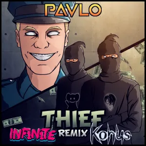 Pochette de Thief (INF1N1TE & Konus remix) de Pavlo