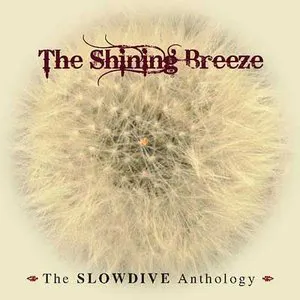 Pochette The Shining Breeze: The Slowdive Anthology