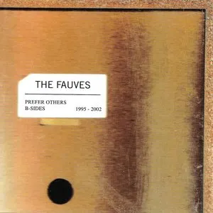 Pochette de Prefer Others: B-Sides 1995-2002 de The Fauves