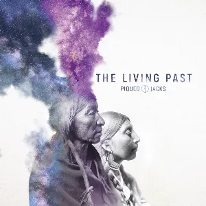 Pochette de The Living Past de Piqued Jacks