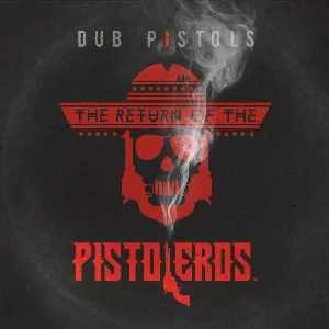 Pochette de The Return of the Pistoleros de Dub Pistols