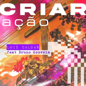Pochette de Criar Ação de Luiz Caldas