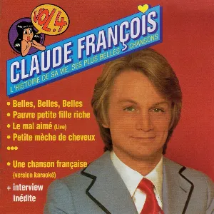 Pochette Claude François : L’Histoire de sa vie, ses plus belles chansons, Vol. 4