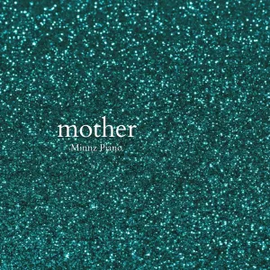 Pochette de mother de Minnz Piano