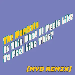 Pochette de Is This What It Feels Like to Feel Like This? (Myd Remix) de The Wombats
