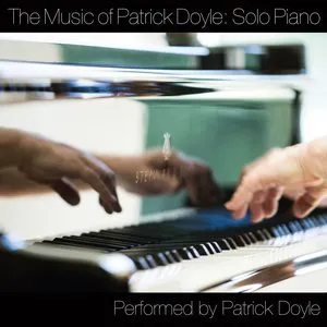 Pochette The Music of Patrick Doyle: Solo Piano