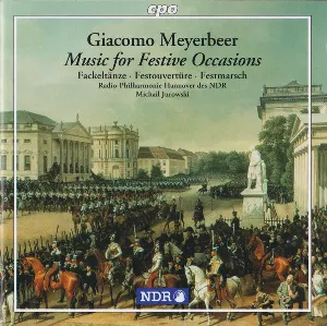Pochette de Music for Festive Occasions de Michail Jurowski - NDR Radiophilharmonie - Giacomo Meyerbeer