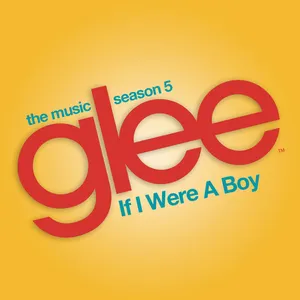 Pochette de If I Were a Boy de Glee Cast