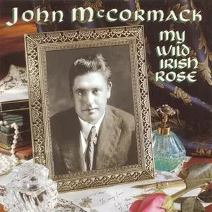 Pochette de My Wild Irish Rose de John McCormack