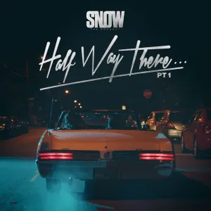 Pochette de Half Way There…Pt. 1 de Snow tha Product