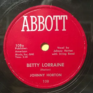 Pochette de Betty Lorraine / Somebody’s Rockin’ My Broken Heart de Johnny Horton